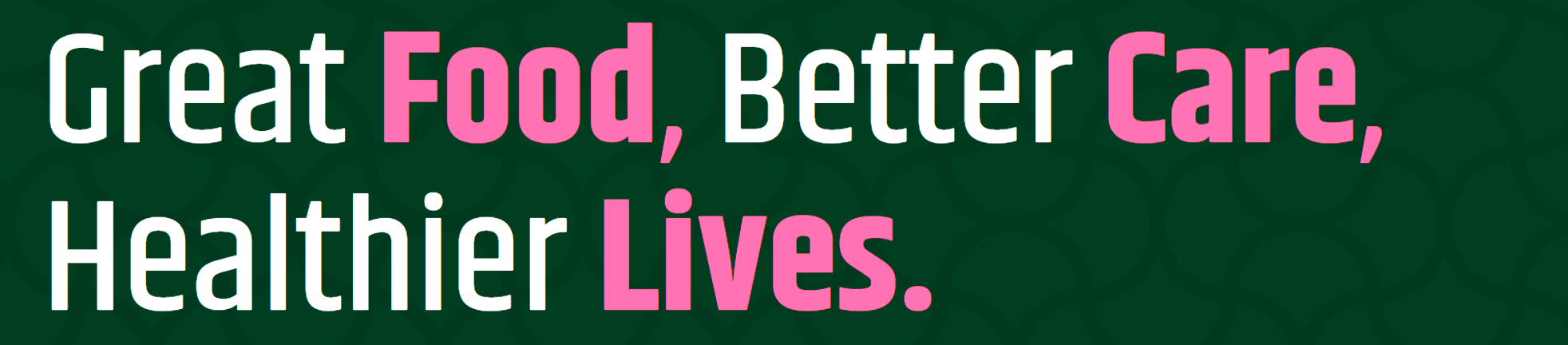 Great Food, Better Care, Healthier Lives - Healthcare Catering Live logo Great Food, Better Care, Healthier Lives - Healthcare Catering Live logo