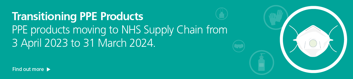 PPE Products transitioning into NHS Supply Chain.